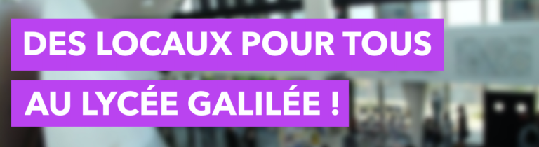 DES MOYENS POUR LE LYCEE GALILEE !