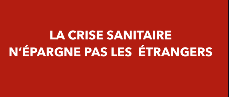 LA CRISE SANITAIRE N’ÉPARGNE PAS LES  ÉTRANGERS