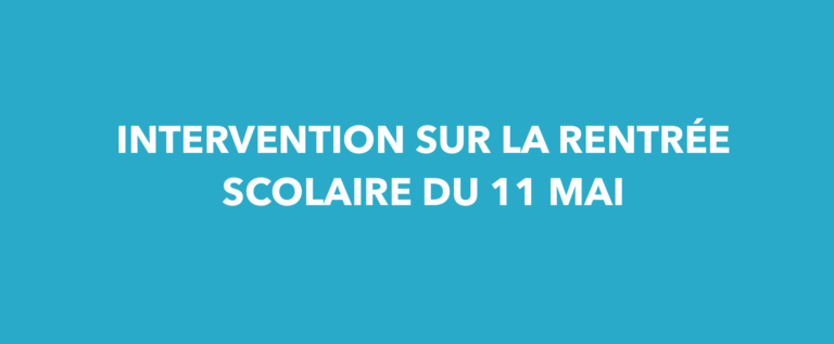 11 MAI : INTERVENTION SUR LA RENTRÉE SCOLAIRE